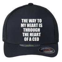 The Way To My Heart Is Through The Heart Of A Ceo Flexfit Unipanel Trucker Cap