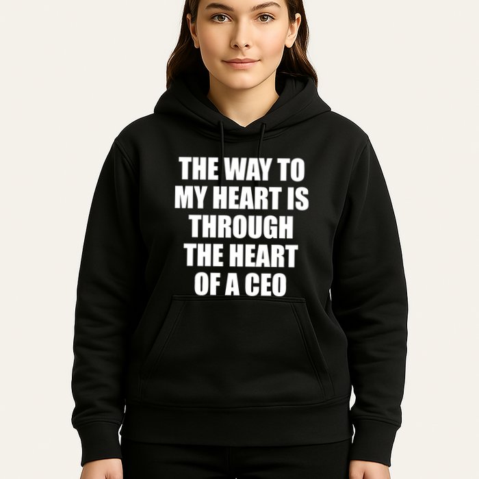 The Way To My Heart Is Through The Heart Of A Ceo Hoodie