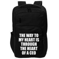 The Way To My Heart Is Through The Heart Of A Ceo Impact Tech Backpack