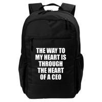 The Way To My Heart Is Through The Heart Of A Ceo Backpack