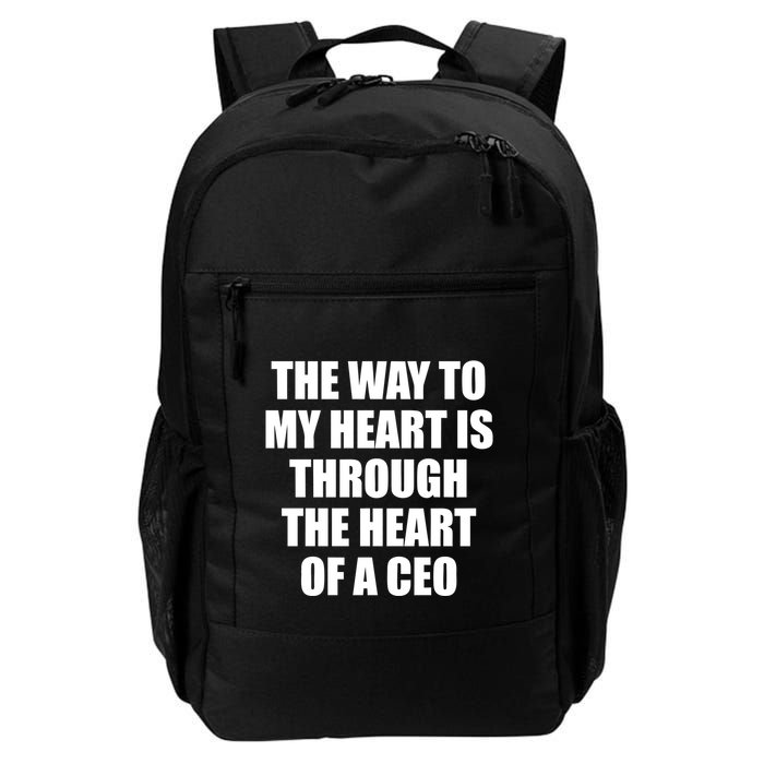 The Way To My Heart Is Through The Heart Of A Ceo Backpack