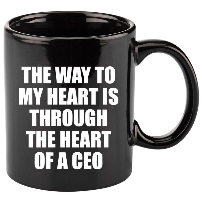 The Way To My Heart Is Through The Heart Of A Ceo 11oz C Handle Ceramic Mug