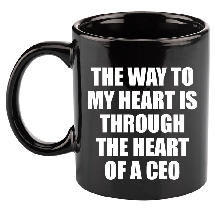 The Way To My Heart Is Through The Heart Of A Ceo 11oz C Handle Ceramic Mug
