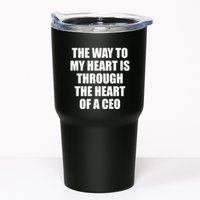 The Way To My Heart Is Through The Heart Of A Ceo Tumbler