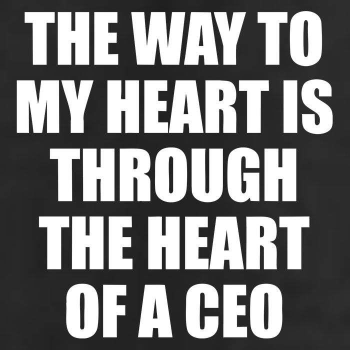 The Way To My Heart Is Through The Heart Of A Ceo Trucker Hat