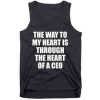 The Way To My Heart Is Through The Heart Of A Ceo Tank Top