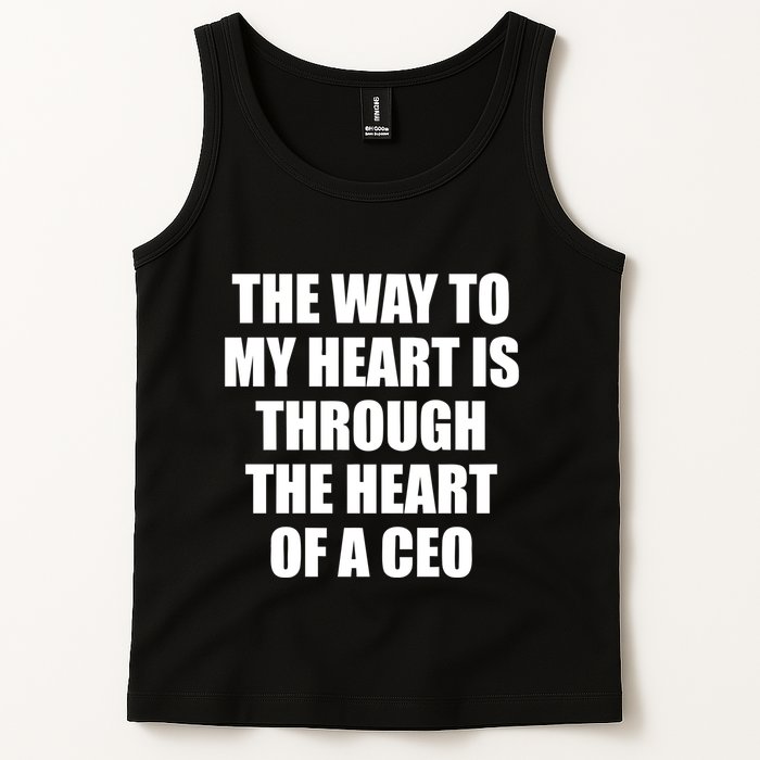 The Way To My Heart Is Through The Heart Of A Ceo Tank Top