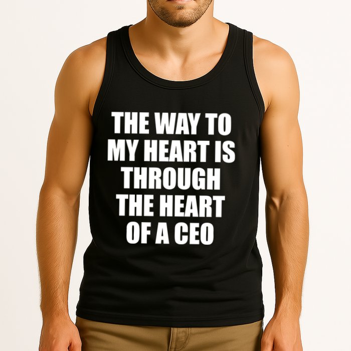 The Way To My Heart Is Through The Heart Of A Ceo Tank Top