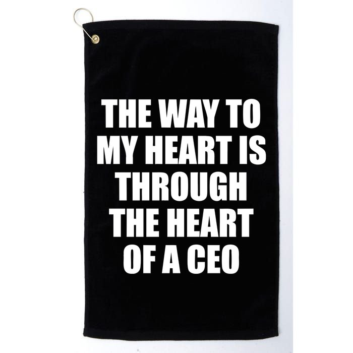 The Way To My Heart Is Through The Heart Of A Ceo Golf Towel