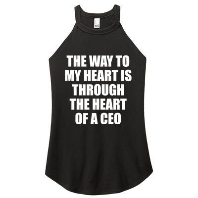 The Way To My Heart Is Through The Heart Of A Ceo Women's Perfect Tri Rocker Tank