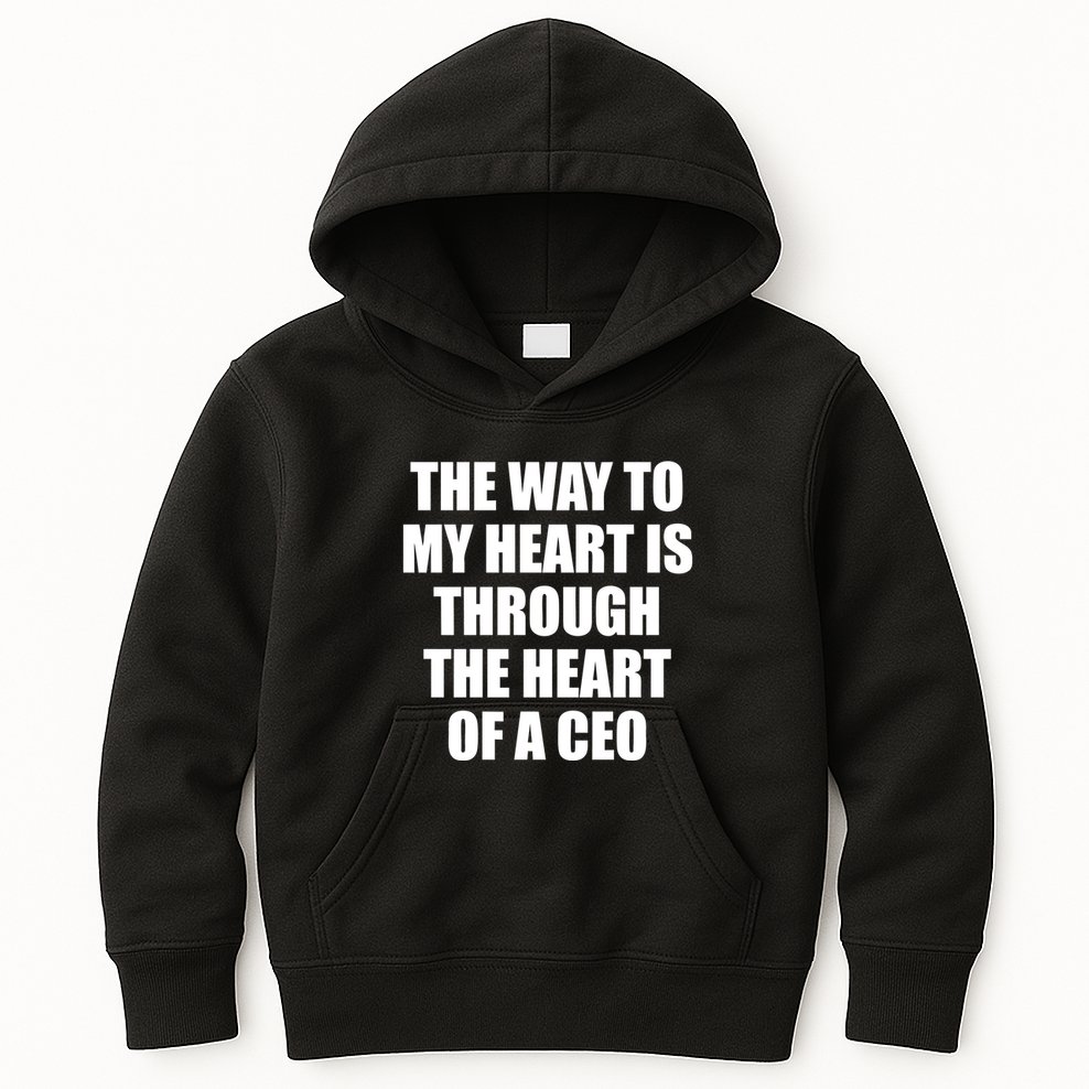 The Way To My Heart Is Through The Heart Of A Ceo Kids Hoodie