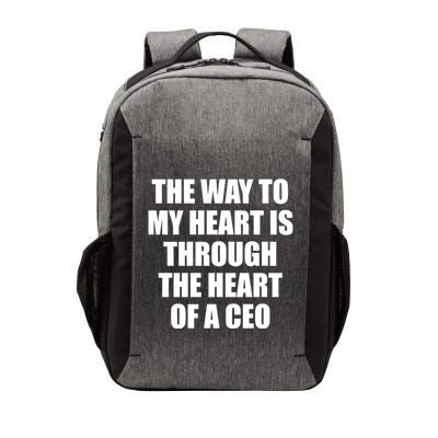 The Way To My Heart Is Through The Heart Of A Ceo Vector Backpack