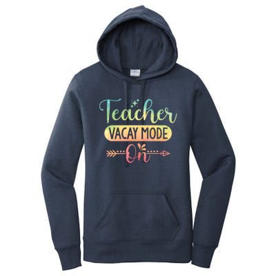 Teacher Weekend Tie Dye Teacher Vacay Mode On Gift Women's Pullover Hoodie