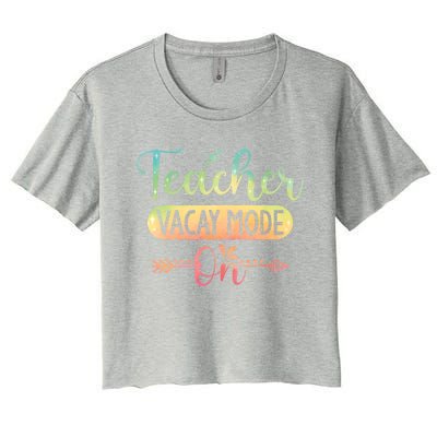 Teacher Weekend Tie Dye Teacher Vacay Mode On Gift Women's Crop Top Tee