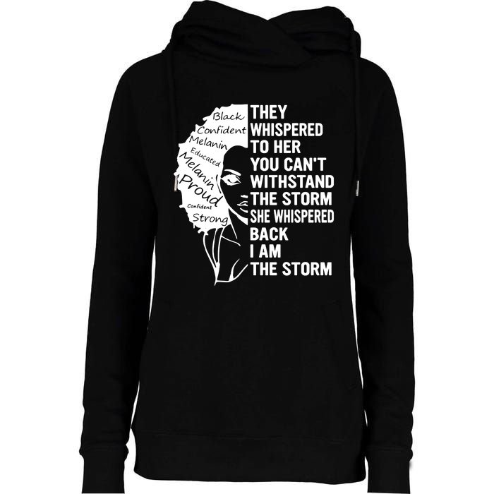 They Whispered To Her You Cannot Withstand The Storm Black History Month African Womens Funnel Neck Pullover Hood