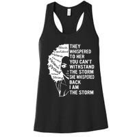 They Whispered To Her You Cannot Withstand The Storm Black History Month African Women's Racerback Tank