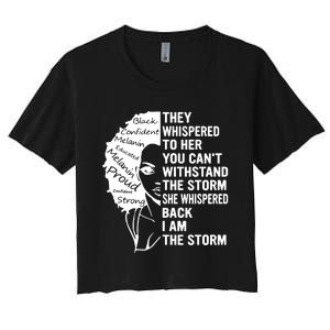 They Whispered To Her You Cannot Withstand The Storm Black History Month African Women's Crop Top Tee