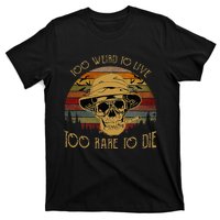 Too Weird To Live Too Rare To Die Funny Halloween Skull T-Shirt