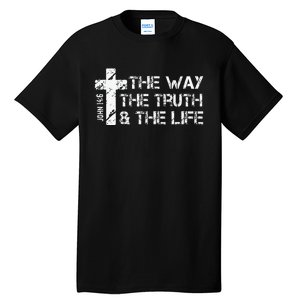 The Way Truth Life John 14 6 Bible Verse Christian Faith Tall T-Shirt