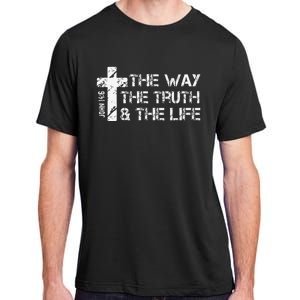 The Way Truth Life John 14 6 Bible Verse Christian Faith Adult ChromaSoft Performance T-Shirt