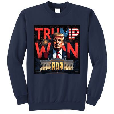 Trump Won Trump Wins 2024 Presidential Election 2024 Us Presidency Sweatshirt