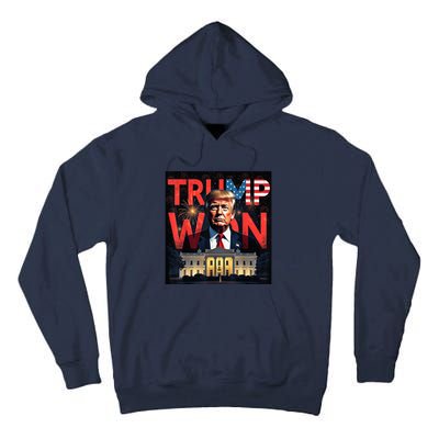 Trump Won Trump Wins 2024 Presidential Election 2024 Us Presidency Tall Hoodie