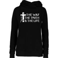 The Way Truth Life John 14 6 Bible Verse Christian Faith Womens Funnel Neck Pullover Hood