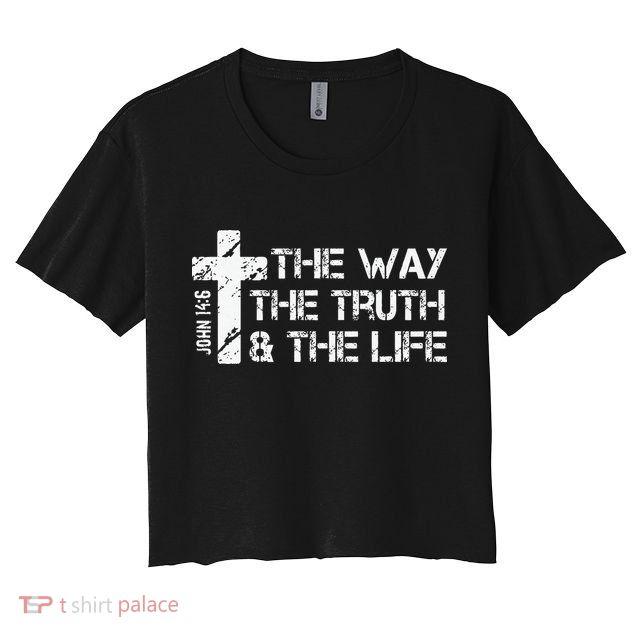 The Way Truth Life John 14 6 Bible Verse Christian Faith Crop Top