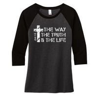 The Way Truth Life John 14 6 Bible Verse Christian Faith Women's Tri-Blend 3/4-Sleeve Raglan Shirt