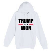 Trump Won Premium Pullover Hoodie