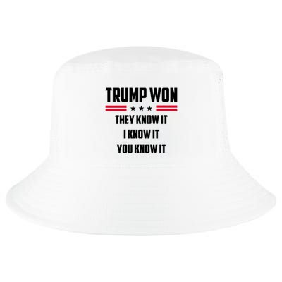 Trump Won They Know It I Know It You Know It Cool Comfort Performance Bucket Hat