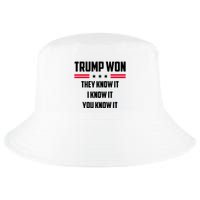 Trump Won They Know It I Know It You Know It Cool Comfort Performance Bucket Hat