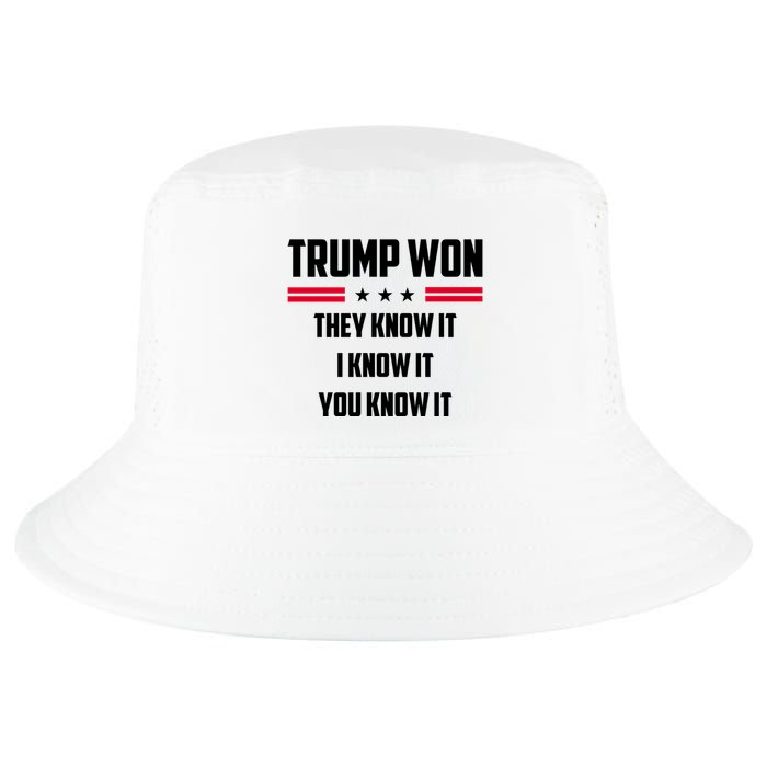 Trump Won They Know It I Know It You Know It Cool Comfort Performance Bucket Hat