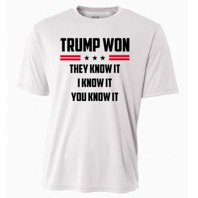 Trump Won They Know It I Know It You Know It Cooling Performance Crew T-Shirt