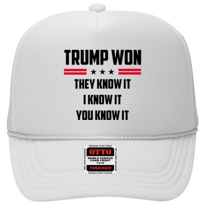 Trump Won They Know It I Know It You Know It Trucker Hat