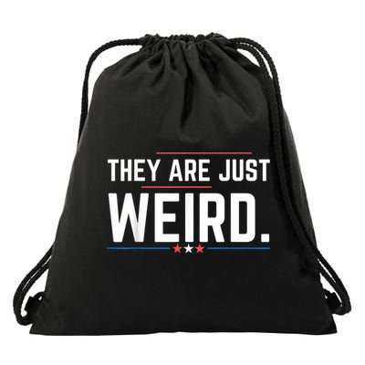 Theyre Weird They Are Just Weird Drawstring Bag