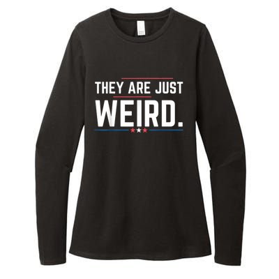 Theyre Weird They Are Just Weird Womens CVC Long Sleeve Shirt