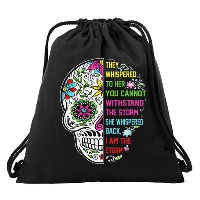They Whispered To Her You Cannot Withstand The Storm Skull Drawstring Bag