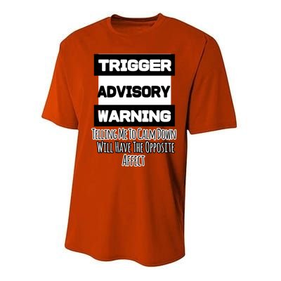 Trigger Warning Tell Me To Calm Down Opposite Affect Funny Gift Performance Sprint T-Shirt