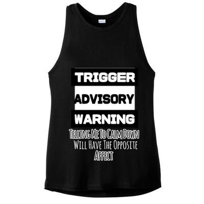 Trigger Warning Tell Me To Calm Down Opposite Affect Funny Gift Ladies PosiCharge Tri-Blend Wicking Tank