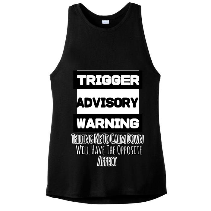 Trigger Warning Tell Me To Calm Down Opposite Affect Funny Gift Ladies PosiCharge Tri-Blend Wicking Tank