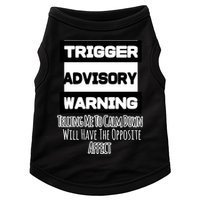 Trigger Warning Tell Me To Calm Down Opposite Affect Funny Gift Doggie Tank