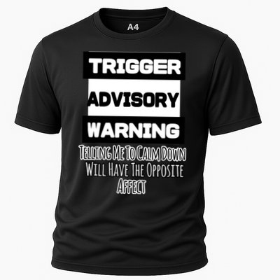 Trigger Warning Tell Me To Calm Down Opposite Affect Funny Gift Performance Shirt