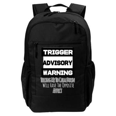 Trigger Warning Tell Me To Calm Down Opposite Affect Funny Gift Backpack