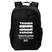 Trigger Warning Tell Me To Calm Down Opposite Affect Funny Gift Backpack