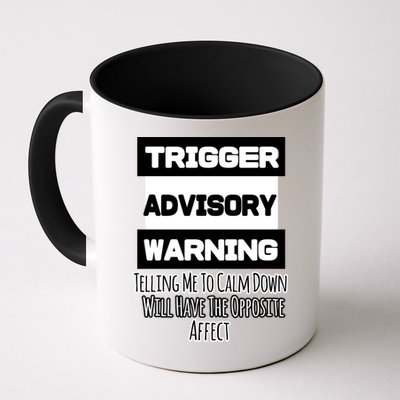 Trigger Warning Tell Me To Calm Down Opposite Affect Funny Gift Mug