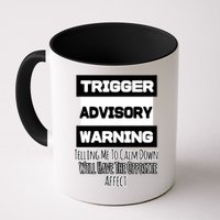 Trigger Warning Tell Me To Calm Down Opposite Affect Funny Gift Mug