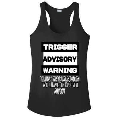 Trigger Warning Tell Me To Calm Down Opposite Affect Funny Gift Ladies PosiCharge Competitor Racerback Tank