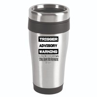 Trigger Warning Tell Me To Calm Down Opposite Affect Funny Gift 16oz Travel Tumbler