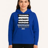 Trigger Warning Tell Me To Calm Down Opposite Affect Funny Gift Hoodie